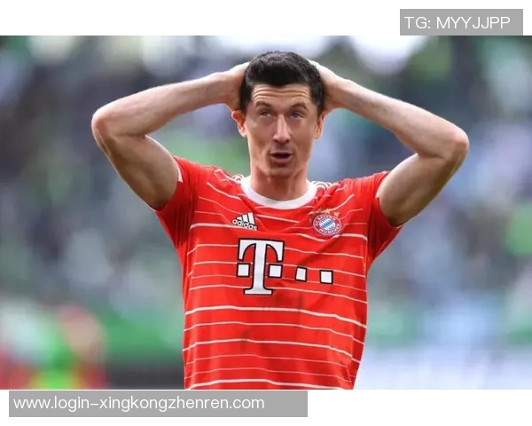 莱万重返德甲旧主场引发拜仁球迷愤怒指责其忘恩负义